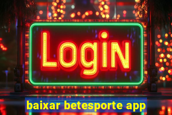 baixar betesporte app